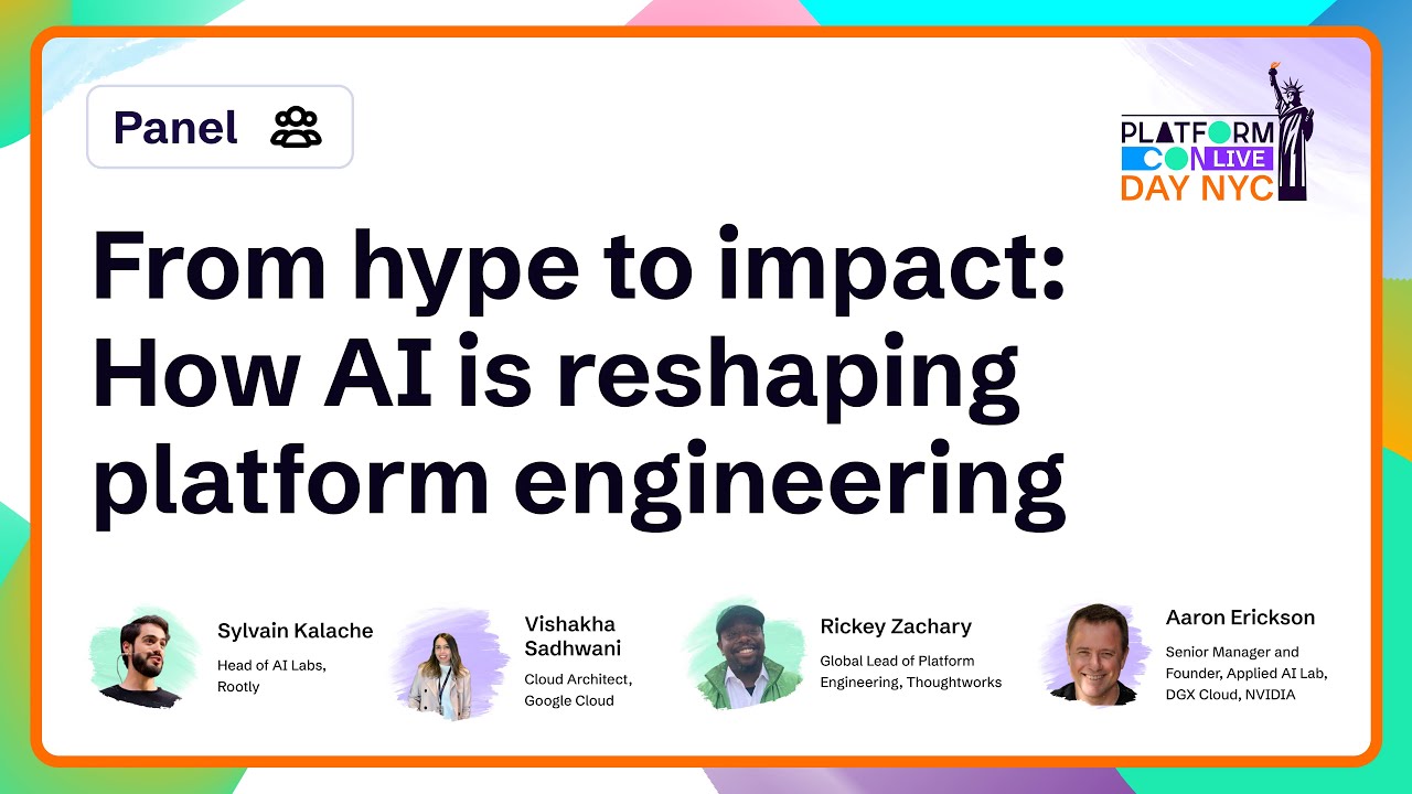 From hype to impact: How AI is reshaping platform engineering — Sylvain ...